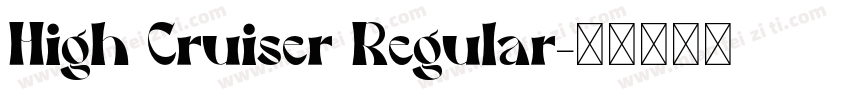 High Cruiser Regular字体转换